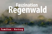 Faszination Regenwald Dieter Schonlau I Faszination Abenteuer